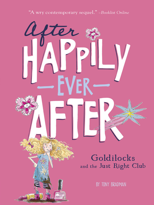 Title details for Goldilocks and the Just Right Club (After Happily Ever After) by Tony Bradman - Available
